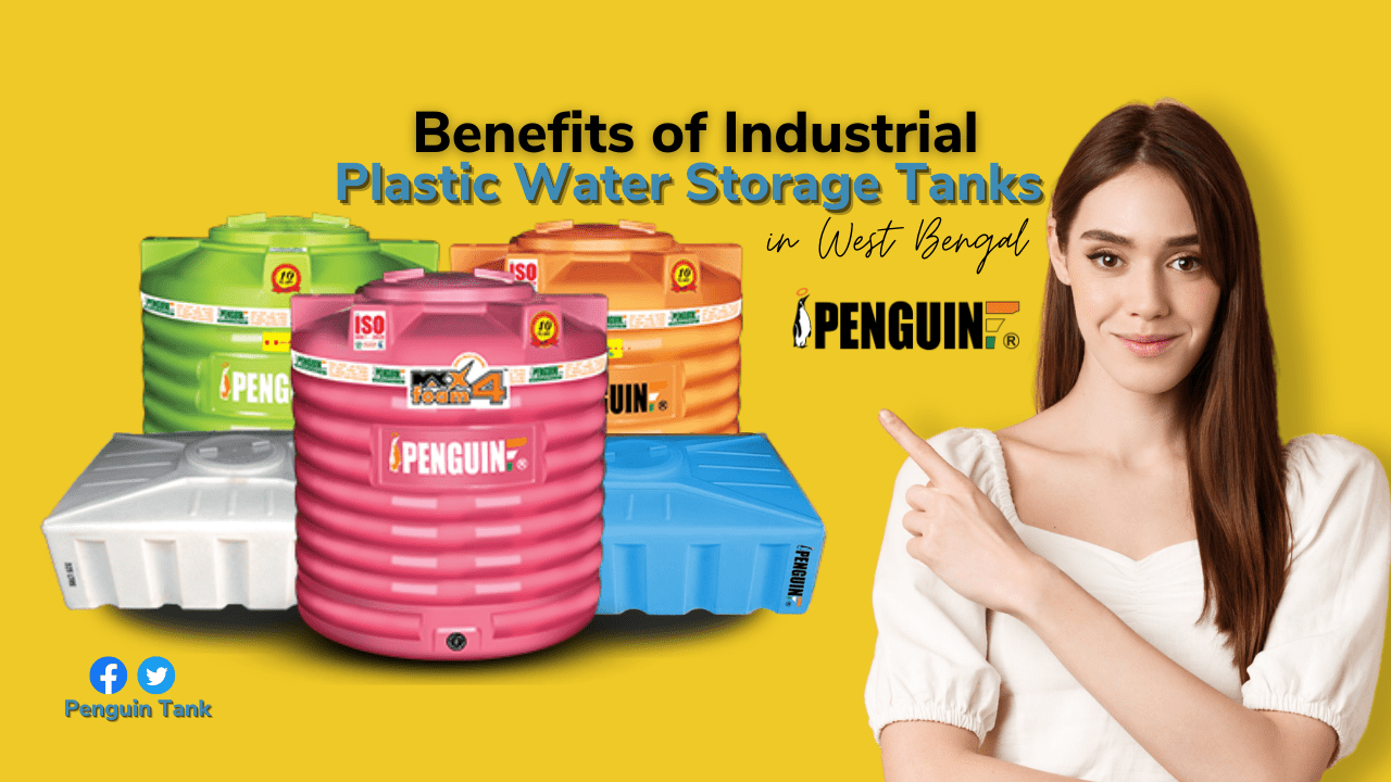 What are the benefits of industrial plastic water storage tanks in West Bengal?