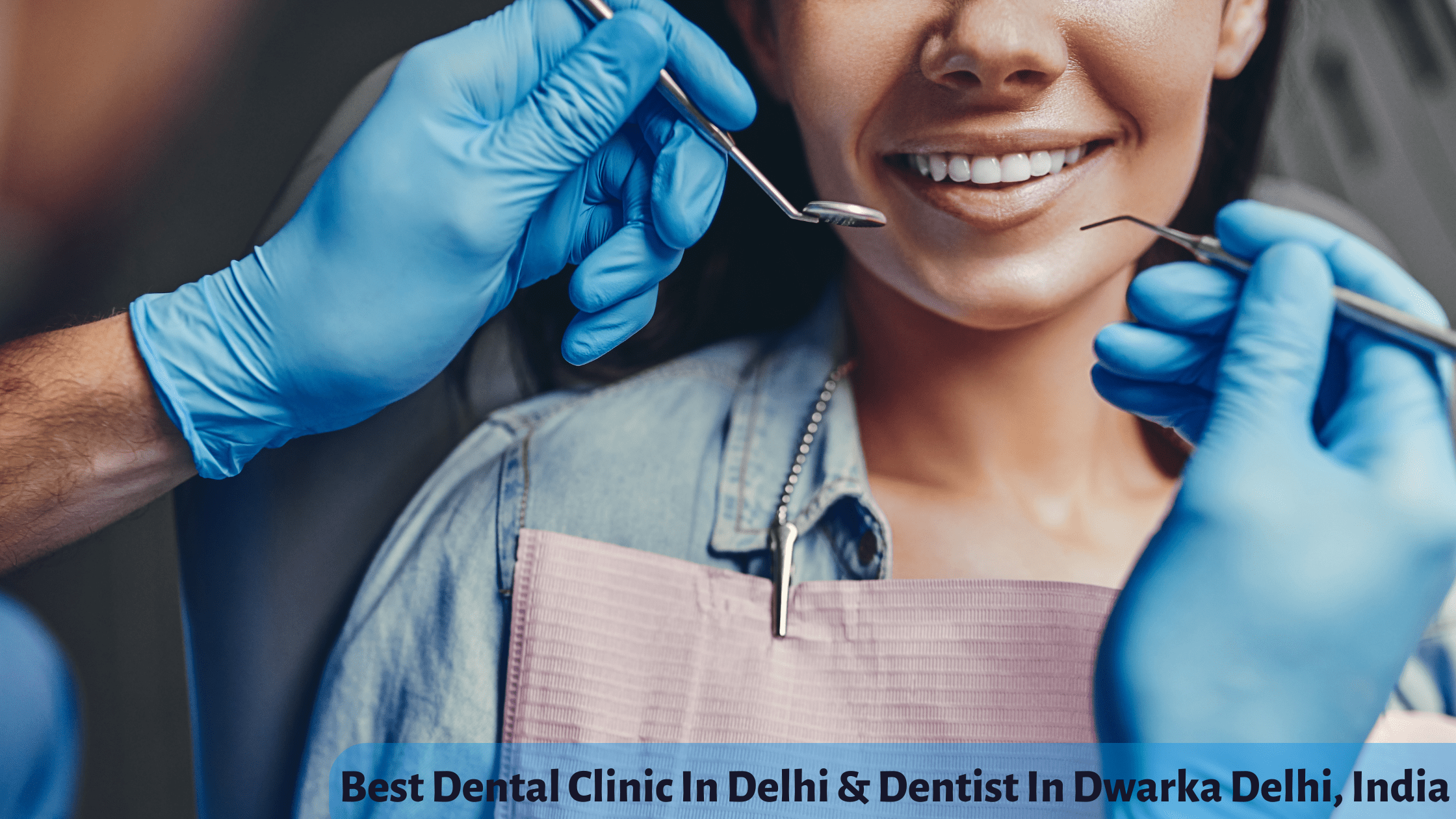 dental clinic in delhi