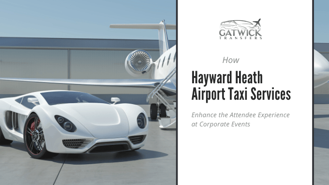 Hayward Heath Airport Taxi