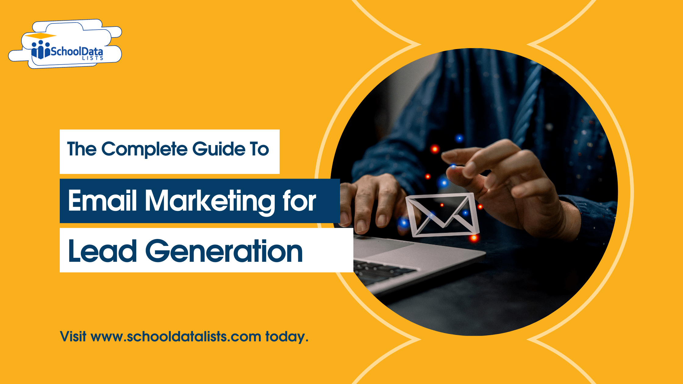 The Complete Guide to Email Marketing for Lead Generation