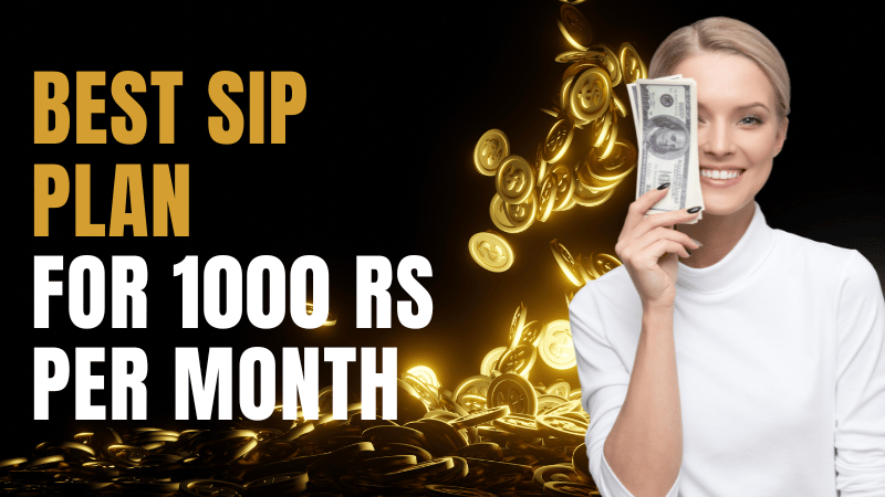 BEST SIP PLAN FOR 1000 RS PER MONTH