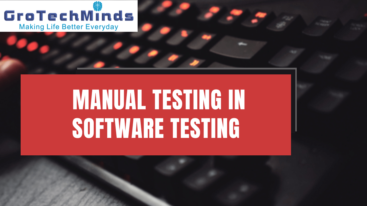 Manual testing in software testing