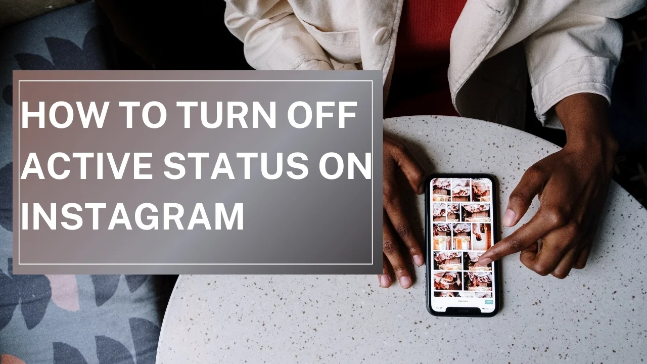 turn off active status on instagram