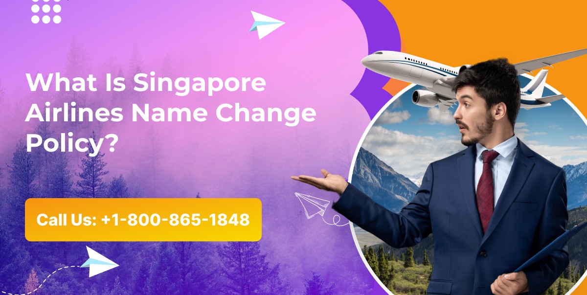 What Is Singapore Airlines Name Change Policy
